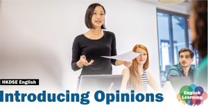 HKDSE English: Introducing Opinions (Picture: Asian girl expressing her opinions confidently)