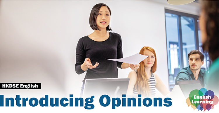 How to introduce your opinions with advanced English